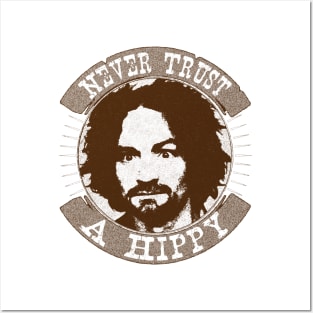 Never Trust a Hippy Posters and Art